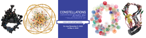 Constellations: Contemporary Jewelry at the Dallas Museum of Art